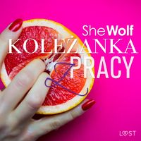 Produktbild: Koleżanka z pracy &ndash; opowiadanie erotyczne
