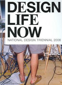 Produktbild: Design Life Now: National Design Triennial 2006