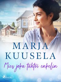 Produktbild: Mies joka tahtoi enkelin