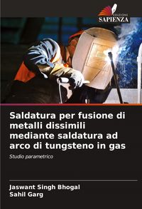 Produktbild: Saldatura per fusione di metalli dissimili mediante saldatura ad arco di tungsteno in gas