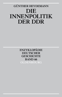 Bild vom Artikel Die Innenpolitik der DDR vom Autor Günther Heydemann