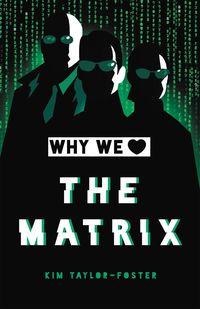Produktbild: Taylor-Foster, K: Why We Love the Matrix