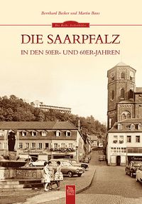 Produktbild: Die Saarpfalz in den 50er- und 60er-Jahren