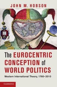 Produktbild: The Eurocentric Conception of World Politics