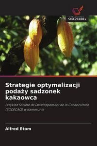 Produktbild: Strategie optymalizacji poda&iquest;y sadzonek kakaowca
