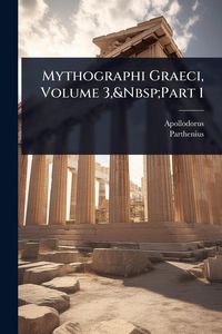 Produktbild: Mythographi Graeci, Volume 3, Part 1
