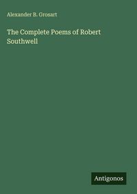 Produktbild: The Complete Poems of Robert Southwell