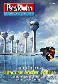 Produktbild: Perry Rhodan 3077: Unter dem Wei&szlig;en Schirm