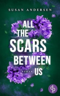Produktbild: All the scars between us | Ein Romantic Suspense Roman