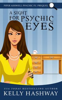 Produktbild: A Sight for Psychic Eyes (Piper Ashwell Psychic, P.I. Prequel)