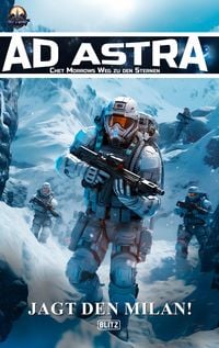 Produktbild: Ad Astra - Chet Morrows Weg zu den Sternen, Neue Abenteuer 05: Jagt den Milan!