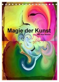 Produktbild: Magie der Kunst von Nico Bielow (Tischkalender 2026 DIN A5 hoch), CALVENDO Monatskalender