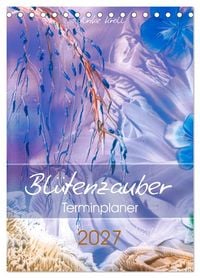 Produktbild: Bl&uuml;tenzauber - Familienplaner 2027 (Tischkalender 2027 DIN A5 hoch), CALVENDO Monatskalender