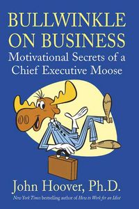 Produktbild: Bullwinkle on Business: Motivational Secrets of a Chief Executive Moose