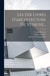 Produktbild: Les Dix Livres D'architecture De Vitruve...