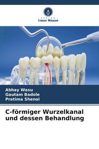Produktbild: C-f&ouml;rmiger Wurzelkanal und dessen Behandlung