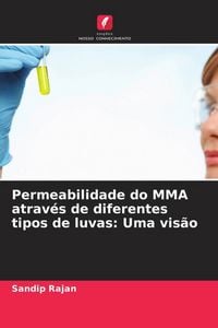 Produktbild: Permeabilidade do MMA atrav&eacute;s de diferentes tipos de luvas: Uma vis&atilde;o