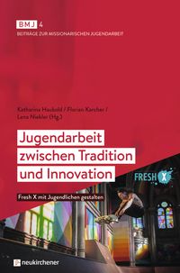 Produktbild: Jugendarbeit zwischen Tradition und Innovation