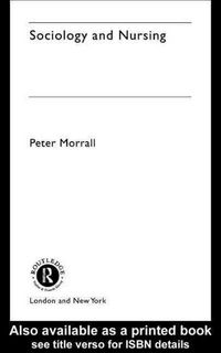 Produktbild: Morrall, P: Sociology and Nursing