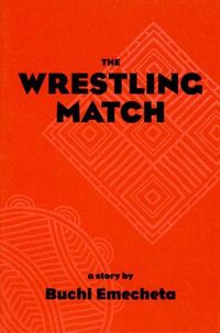 Bild vom Artikel The Wrestling Match vom Autor Buchi Emecheta
