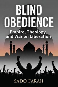 Produktbild: Blind Obedience: Empire, Theology, and the War on Liberation