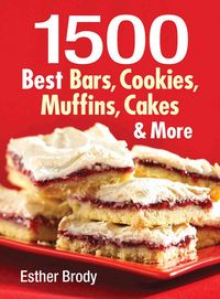 Produktbild: 1500 Best Bars, Cookies, Muffins, Cakes & More