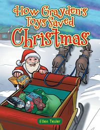 Produktbild: How Grayden's Toys Saved Christmas