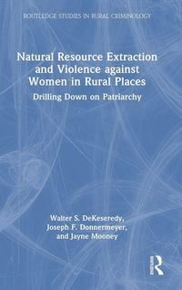 Produktbild: Natural Resource Extraction and Violence against Women in Rural Places