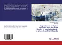 Produktbild: Experiences of nurses involved with neonatal deaths in specialised units in a Saudi Arabian Hospital