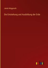 Produktbild: Die Entstehung und Ausbildung der Erde
