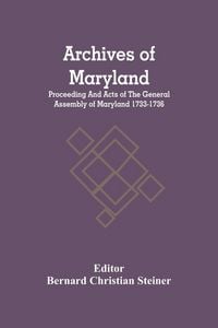 Produktbild: Archives Of Maryland; Proceeding And Acts Of The General Assembly Of Maryland 1733-1736