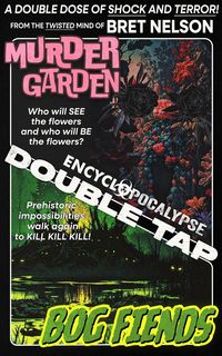 Produktbild: Murder Garden / Bog Fiends (Encyclopocalypse Double Tap, #1)