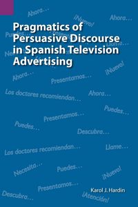 Produktbild: Pragmatics of Persuasive Discourse in Spanish Television Advertising