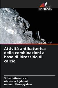 Produktbild: Attivit&agrave; antibatterica delle combinazioni a base di idrossido di calcio