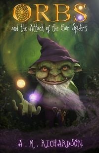 Produktbild: Orbs and the Attack of the Hair Spiders