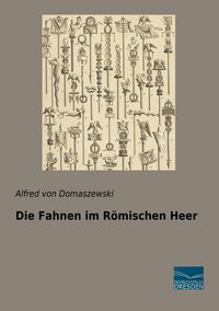 Produktbild: Die Fahnen im R&ouml;mischen Heer