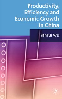 Produktbild: Productivity, Efficiency and Economic Growth in China