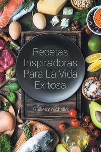 Produktbild: Recetas Inspiradoras Para La Vida Exitosa