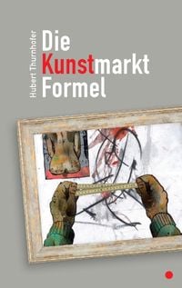 Bild vom Artikel Die Kunstmarkt-Formel vom Autor Hubert Thurnhofer