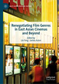 Produktbild: Renegotiating Film Genres in East Asian Cinemas and Beyond