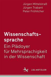 Produktbild: Wissenschaftssprache - Ein Pl&auml;doyer f&uuml;r Mehrsprachigkeit in der Wissenschaft