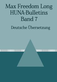 Produktbild: Max Freedom Long, HUNA-Bulletins, Band 7 (1954)