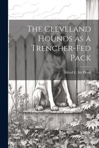 Produktbild: The Cleveland Hounds as a Trencher-fed Pack