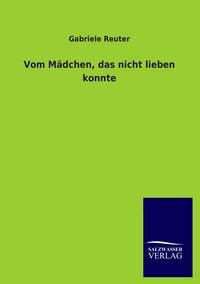 Produktbild: Vom M&auml;dchen, das nicht lieben konnte