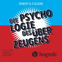 Die Psychologie des Überzeugens – Hörbuch (download)