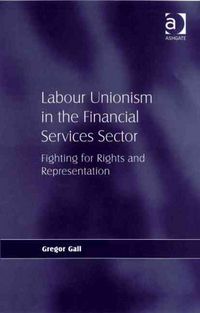 Produktbild: Labour Unionism in the Financial Services Sector