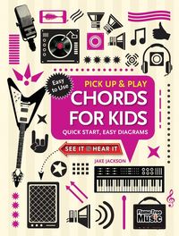 Produktbild: Chords for Kids (Pick Up and Play): Quick Start, Easy Diagrams