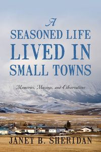 Produktbild: A Seasoned Life Lived in Small Towns