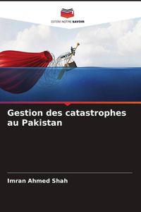 Produktbild: Gestion des catastrophes au Pakistan