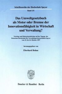 Produktbild: Das Umweltgesetzbuch als Motor oder Bremse der Innovationsf&auml;higkeit in Wirtschaft und Verwaltung?